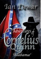 The Adventures of Cornelius Quinn 'Alabama' 1495488616 Book Cover