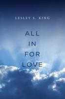 All in for Love: A Spiritual Adventure 0997153105 Book Cover