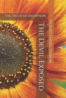 The Devil Exposed: The Truth of Deception B0GY1DWLJP Book Cover