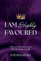 I Am Highly Favoured 1738536130 Book Cover