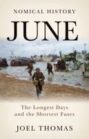 Nomical History June: The Longest Days and the Shortest Fuses (Nomical History: Monthly) 1972041053 Book Cover