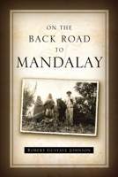 On the Back Road to Mandalay 173434993X Book Cover