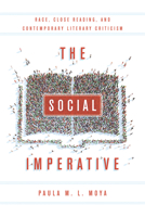 The Social Imperative: Race, Close Reading, and Contemporary Literary Criticism 0804797021 Book Cover