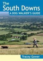 South Downs A Dog Walker's Guide (20 Dog Walks) 1846743680 Book Cover