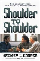 Shoulder to Shoulder: The Journey from Isolation to Brotherhood 0310211875 Book Cover