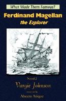Ferdinand Magellan, the Explorer 1931195927 Book Cover
