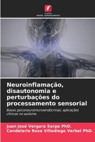 Neuroinflamação, disautonomia e perturbações do processamento sensorial (Portuguese Edition) 6209554784 Book Cover