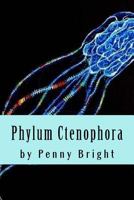 Phylum Ctenophora 197757713X Book Cover