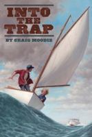 Into the Trap 1596435852 Book Cover