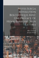 Notes Sur La Révolution Bolchevique Avec une Préface de Henri Barbusse Deux Lettres 1015749755 Book Cover