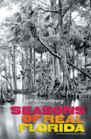 Seasons of Real Florida (The Florida History and Culture Series) 0813027136 Book Cover