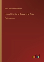 Le conflit entre la Russie et la Chine: Étude politique 3385004349 Book Cover