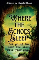 Where the Echoes Sleep B0FL5D17DF Book Cover
