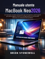 Manuale utente MacBook Neo 2026 (Italian Edition) B0GYRVZ42S Book Cover