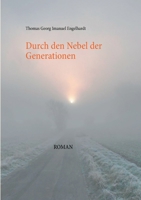 Durch den Nebel der Generationen 3751903461 Book Cover