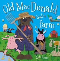 Old MacDonald Had a Farm 1848793472 Book Cover