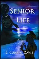 Senior Life 1519544464 Book Cover