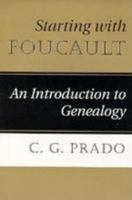 Starting With Foucault: An Introduction to Geneaology 0813317916 Book Cover