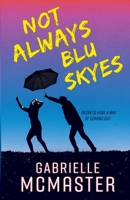 Not Always Blu Skyes 1733942084 Book Cover