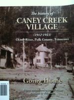 The History of Caney Creek Village 0971494061 Book Cover