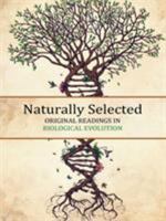 Naturally Selected: Original Readings in Biological Evolution 1365377482 Book Cover