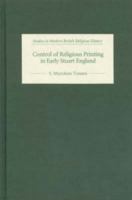 Control of Religious Printing in Early Stuart England (Studies in Modern British Religious History, 8) 0851159397 Book Cover