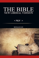 The Bible (NLV): : New Liberal Version 1913969614 Book Cover