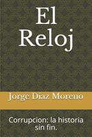 El Reloj: corrupcion: la historia sin fin. 1719919860 Book Cover
