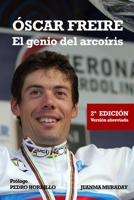 Óscar Freire: El genio del arcoíris B0BPGQC9BH Book Cover