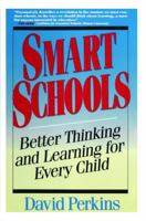 Smart Schools: Better Thinking and Learning for Every Child 0029252156 Book Cover