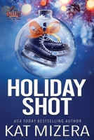 Holiday Shot: A Lauderdale Knights holiday novella B0CP9JSN8R Book Cover