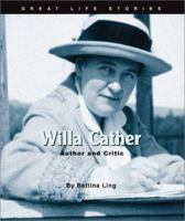 Willa Cather: Author and Critic (Great Life Stories-Writers and Poets) 0531123162 Book Cover