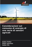 Considerazioni sul consumo di energia di una serie di sensori agricoli (Italian Edition) 6207938852 Book Cover