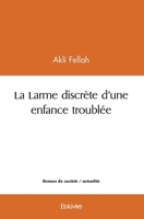 La Larme discrète d'une enfance troublée (French Edition) 2414542950 Book Cover