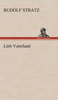 Lieb Vaterland 8027313112 Book Cover