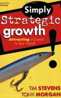 Simply Strategic Growth: Attracting a Crowd to Your Church 0764428659 Book Cover