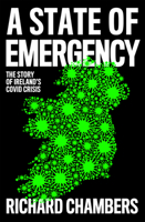 A State of Emergency: The Story of Ireland’s Covid Crisis 0008502854 Book Cover