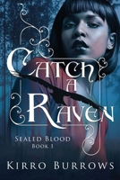 Catch A Raven (Sealed Blood) 4824157803 Book Cover