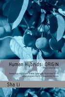 Human Hybrids: ORIGIN (Illustrated Novel): Human Hybrids: Origin: A New Cyberpunk illustrated Sci-Fi novel imagines the first augmented human B099BQRST7 Book Cover