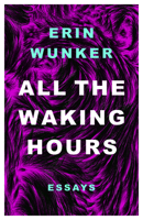 All the Waking Hours: On Boredom and Bother 1998336336 Book Cover