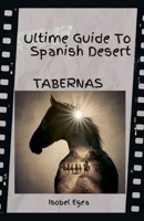 Tabernas"Ultimate GuideTo Spanish Desert" (Touristic Guide) B0FBCSYRFY Book Cover