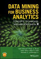 Data Mining for Business Analytics: Concepts, Techniques, and Applications in R 1118879368 Book Cover