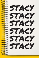 Name STACY Customized Gift For STACY A beautiful personalized: Lined Notebook / Journal Gift, Notebook for STACY,120 Pages, 6 x 9 inches, Gift For STACY, Personal Diary, STACY, Personalized Journal, F 1678905992 Book Cover
