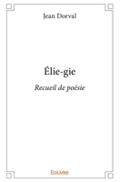 Élie-gie (French Edition) 2414339241 Book Cover