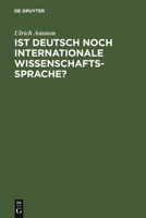 Ist Deutsch Noch Internationale Wissenschaftssprache? 3110161494 Book Cover