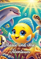 "Marie"der mutige Unterwasserfisch: Ein Abenteuer im bunten Ozean (German Edition) 3384434420 Book Cover