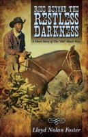 Ride Beyond the Restless Darkness: A Short Story of the Old Black West 1478727780 Book Cover