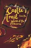 Castle's Trail from the World of the Ordinaries B0FQ3TB7J3 Book Cover