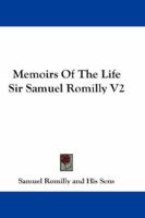 Memoirs Of The Life Sir Samuel Romilly V2 116329960X Book Cover