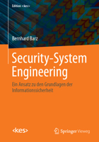 Security-System Engineering: Ein Ansatz zu den Grundlagen der Informationssicherheit (Edition ) (German Edition) 3658484586 Book Cover